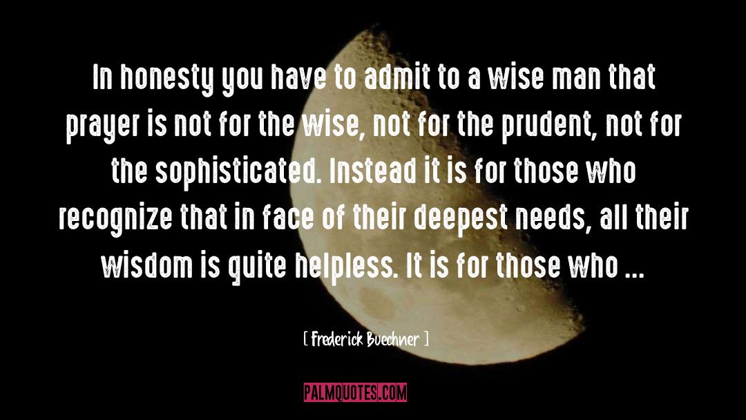 A Wise Man quotes by Frederick Buechner