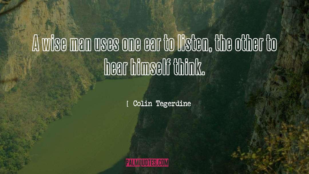 A Wise Man quotes by Colin Tegerdine