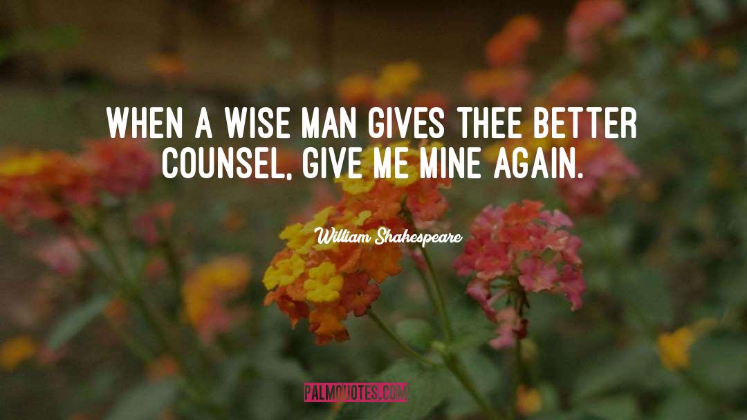 A Wise Man quotes by William Shakespeare