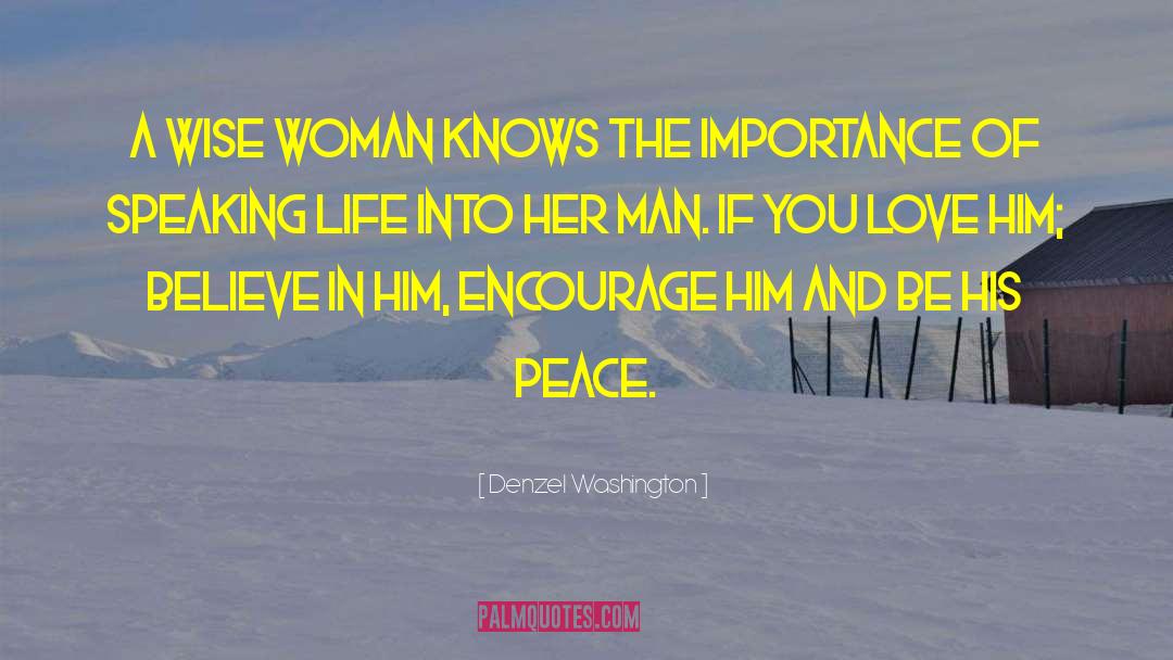 A Wise Woman quotes by Denzel Washington