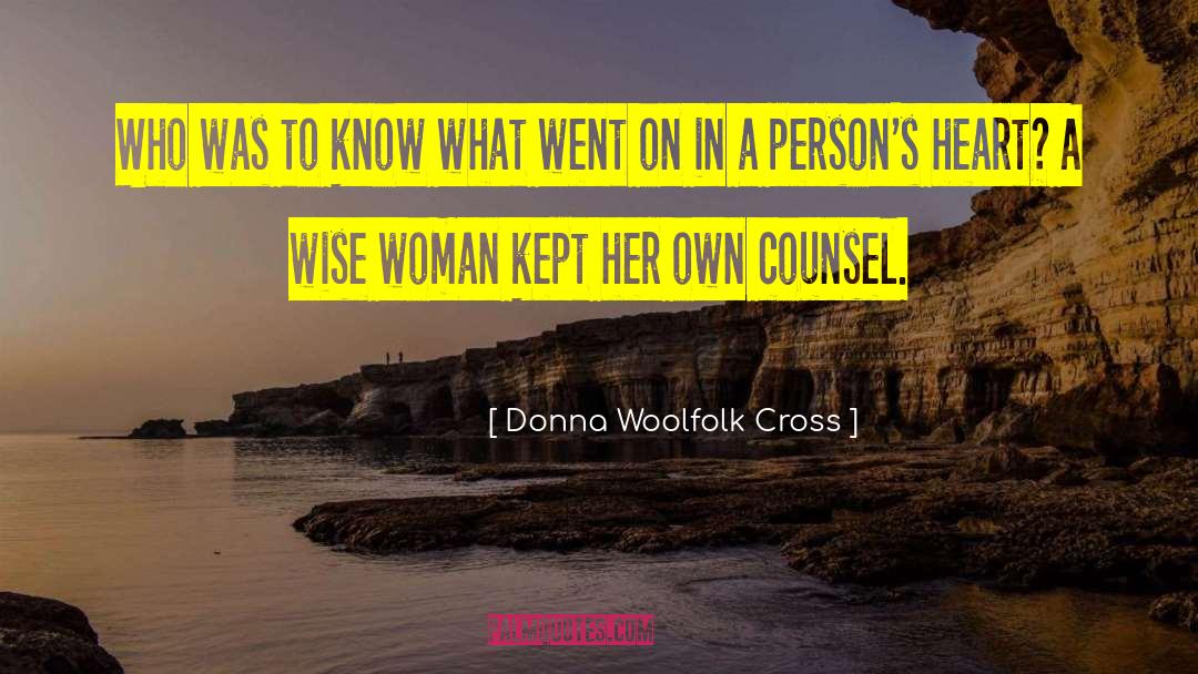 A Wise Woman quotes by Donna Woolfolk Cross