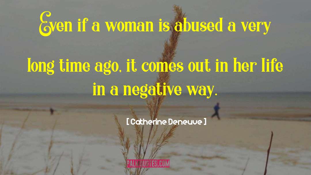 A Woman Is quotes by Catherine Deneuve