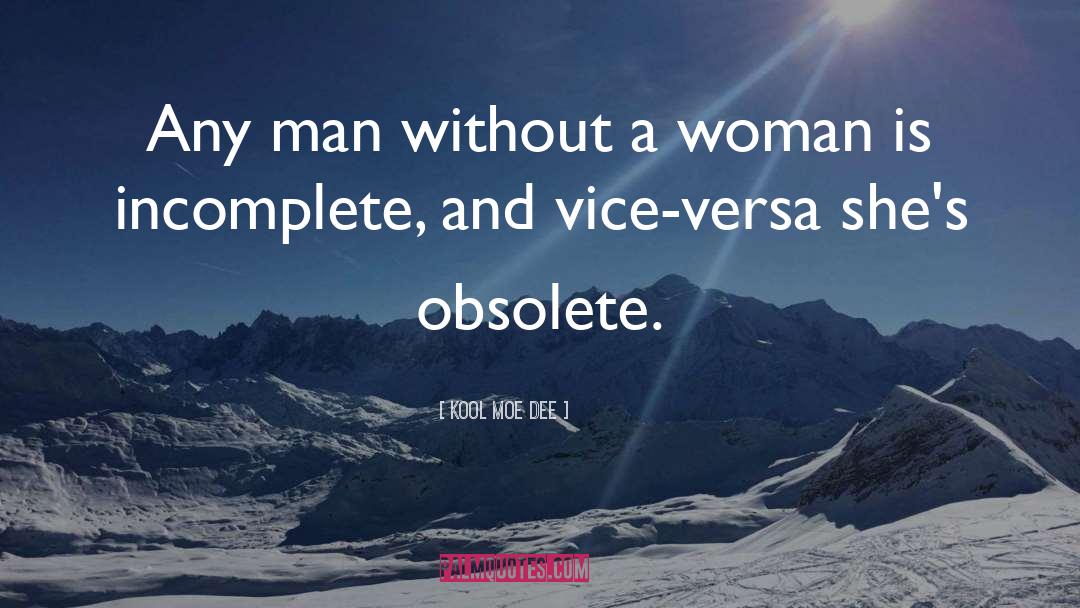 A Woman Is quotes by Kool Moe Dee