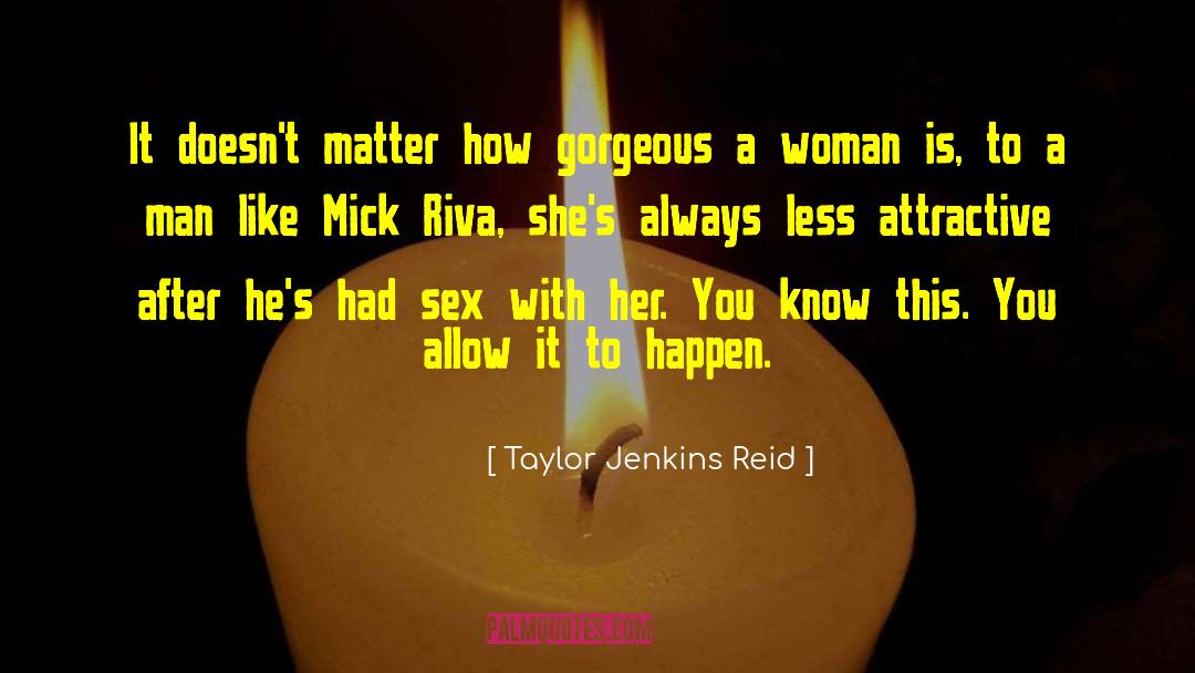 A Woman Is quotes by Taylor Jenkins Reid