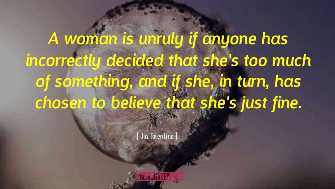 A Woman Is quotes by Jia Tolentino