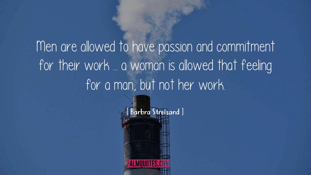 A Woman Is quotes by Barbra Streisand