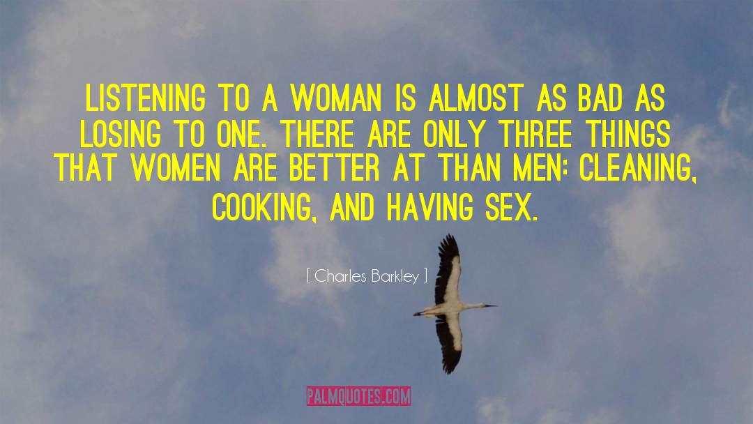 A Woman Is quotes by Charles Barkley