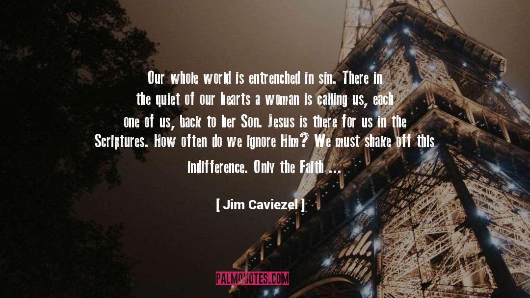 A Woman Is quotes by Jim Caviezel