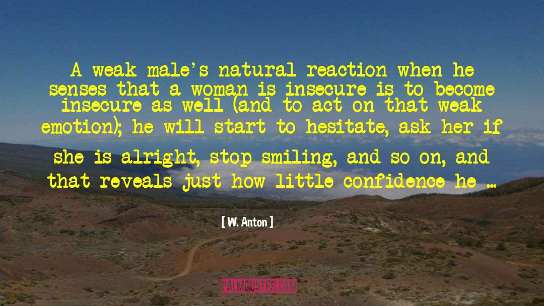 A Woman Is quotes by W. Anton