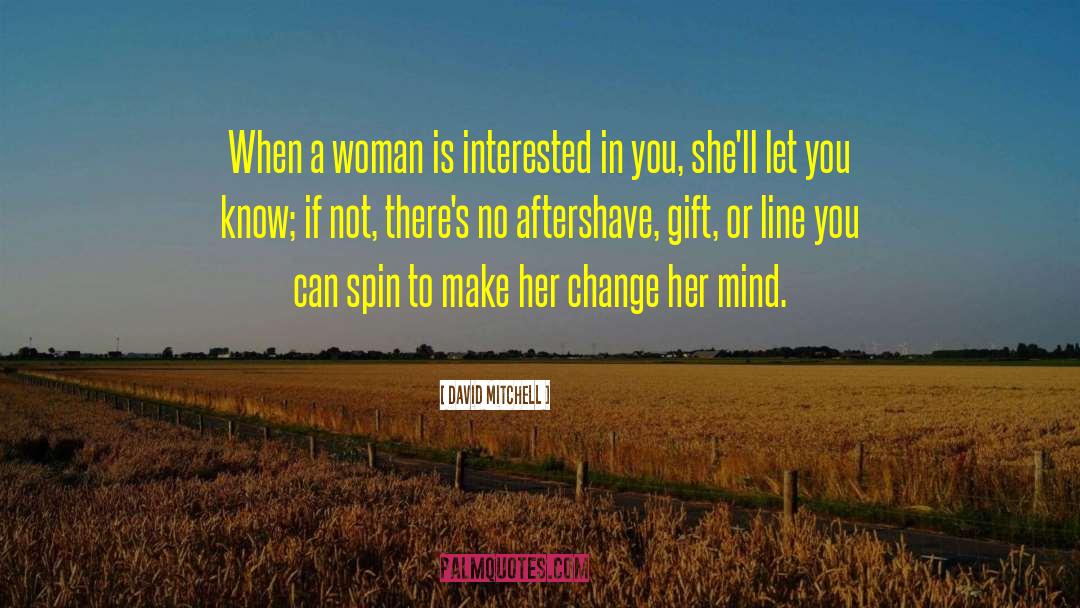 A Woman Is quotes by David Mitchell