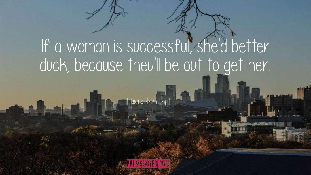 A Woman Is quotes by Leona Helmsley