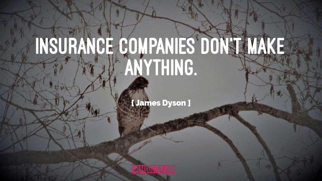 A1 General Insurance Quote quotes by James Dyson