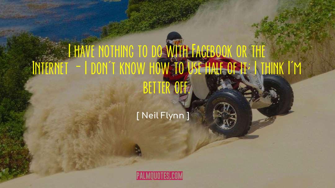 A1m Internet quotes by Neil Flynn