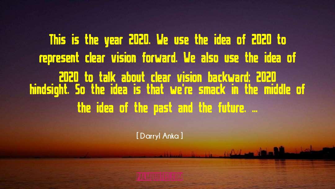 A9s 2020 quotes by Darryl Anka