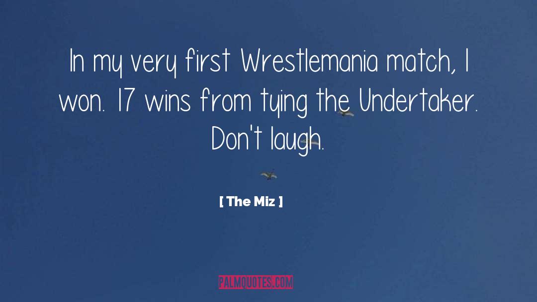 Aa 17 32 quotes by The Miz