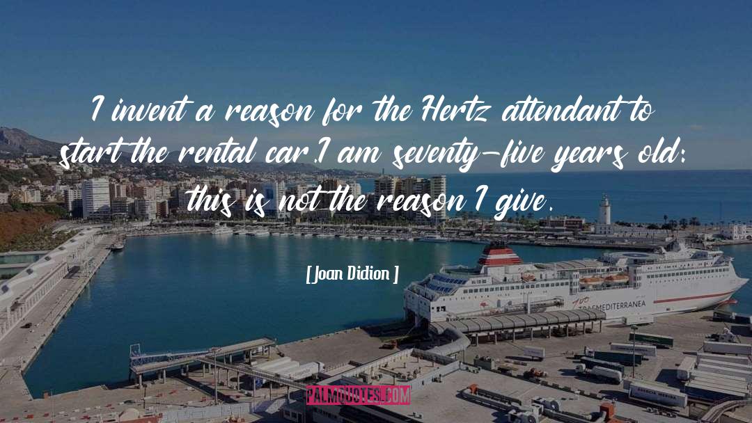 Aaa Car Rental quotes by Joan Didion