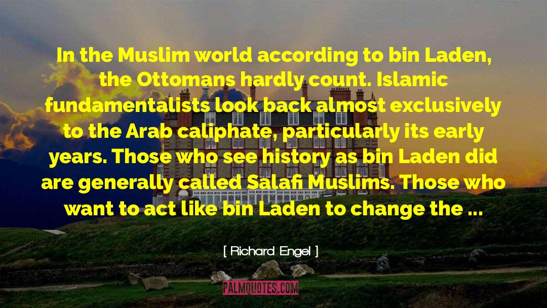 Aaaand Its Muslims quotes by Richard Engel