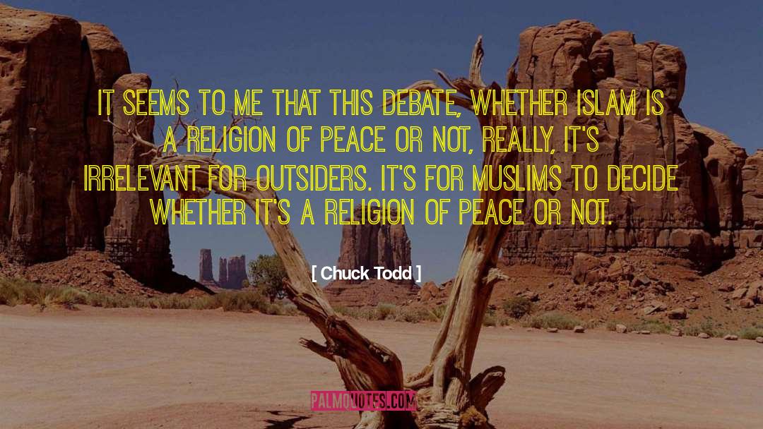 Aaaand Its Muslims quotes by Chuck Todd