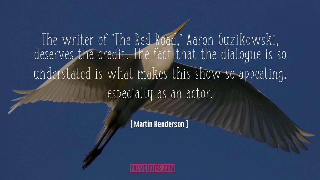 Aaron Ozee quotes by Martin Henderson