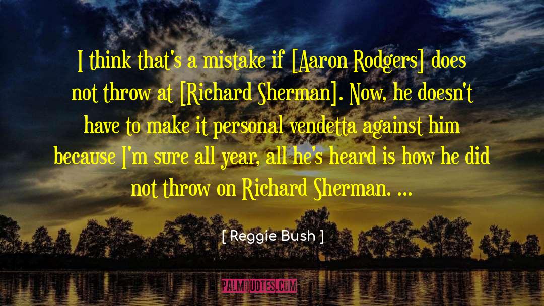 Aaron Rodgers quotes by Reggie Bush