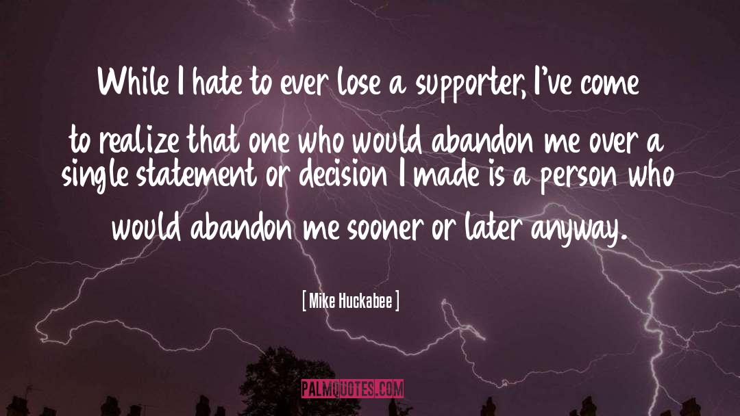 Abandon quotes by Mike Huckabee