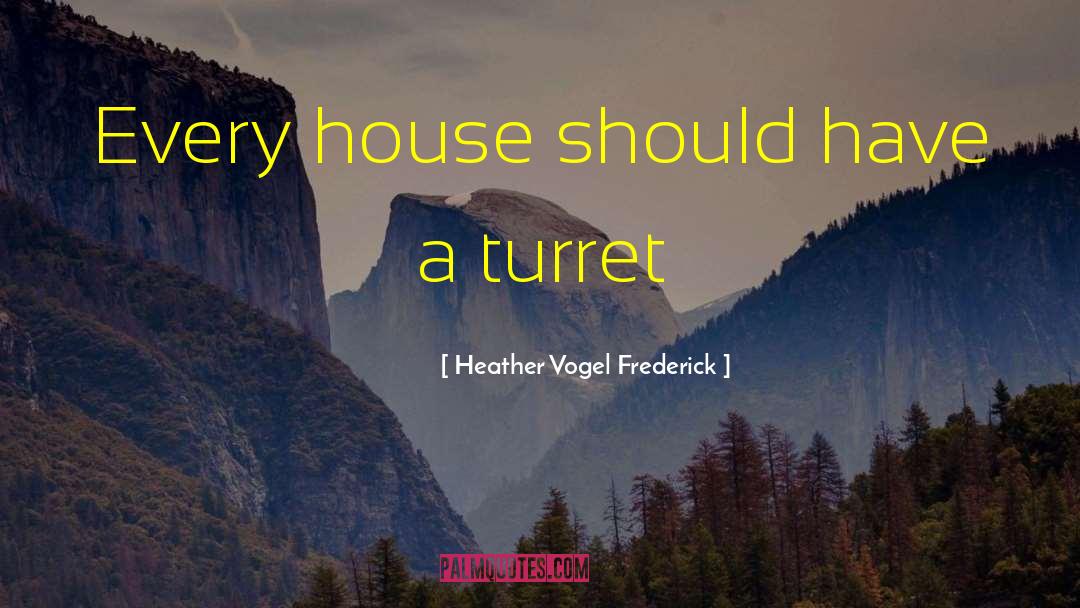 Abandoned House quotes by Heather Vogel Frederick