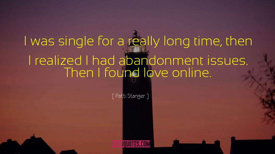 Abandonment Issues quotes by Patti Stanger