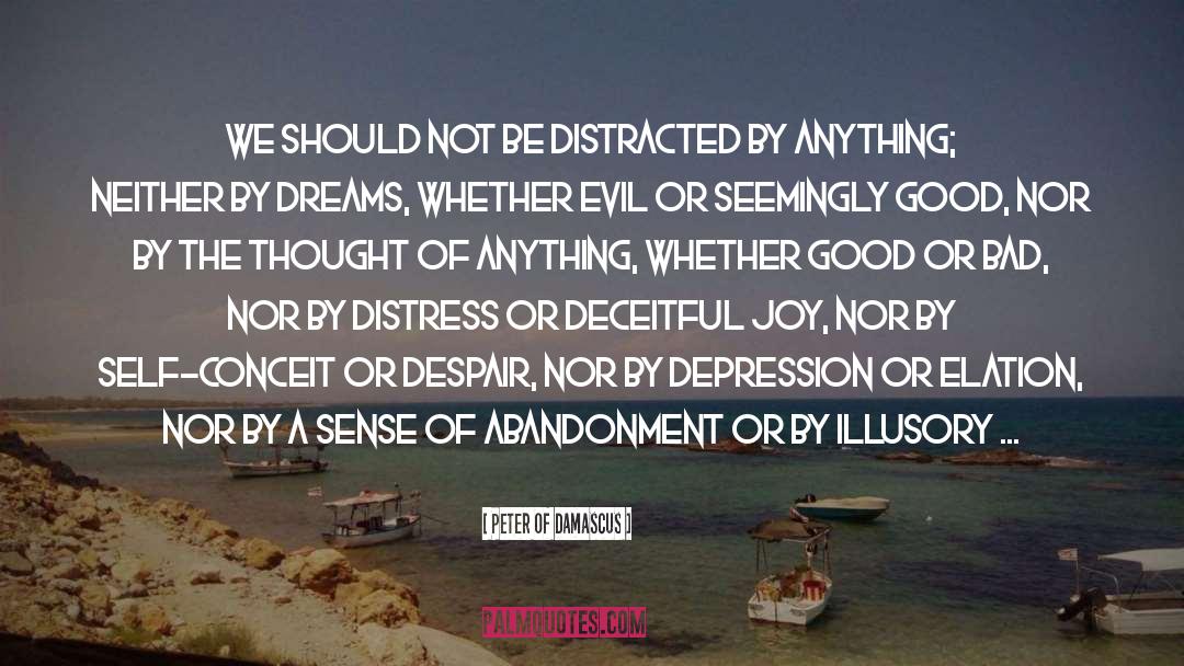 Abandonment quotes by Peter Of Damascus