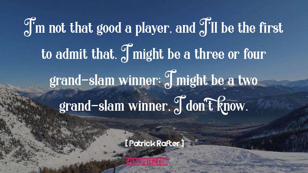 Abano Grand quotes by Patrick Rafter