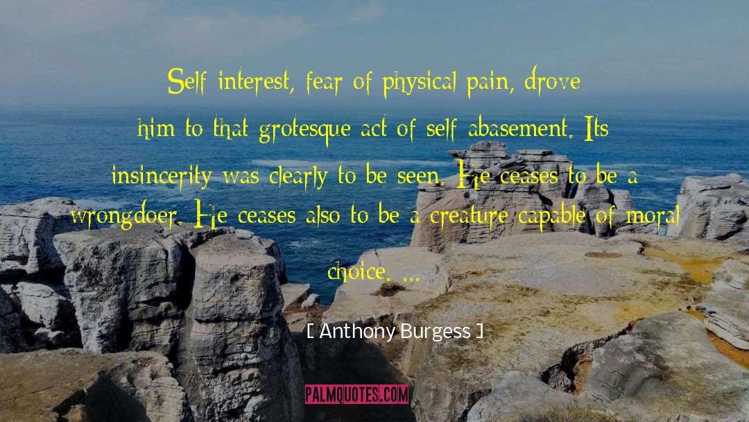 Abasement quotes by Anthony Burgess