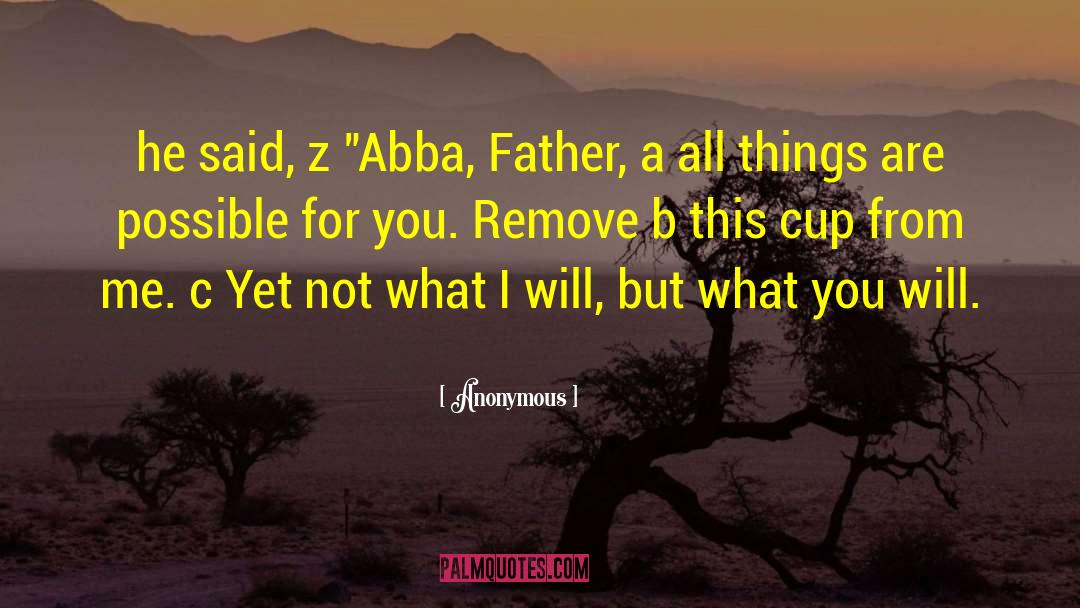 Abba Father quotes by Anonymous