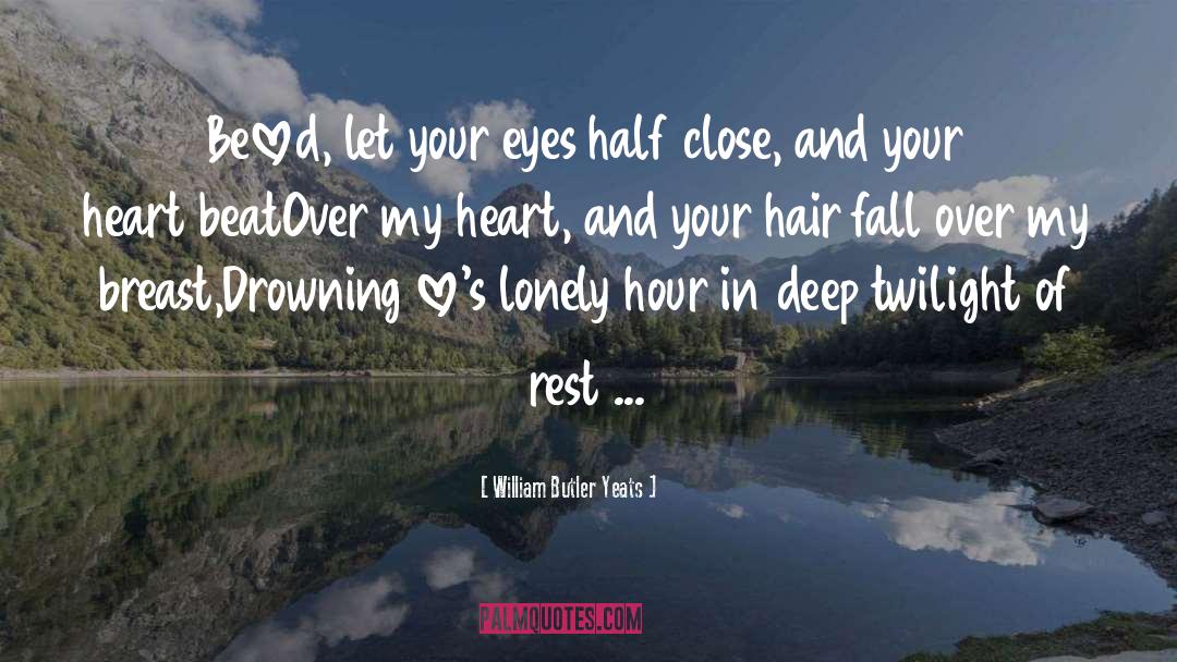 Abbamonte Dental Hours quotes by William Butler Yeats