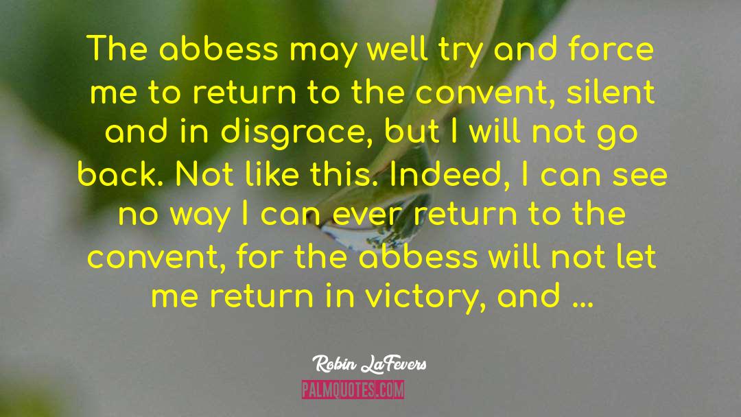 Abbess quotes by Robin LaFevers