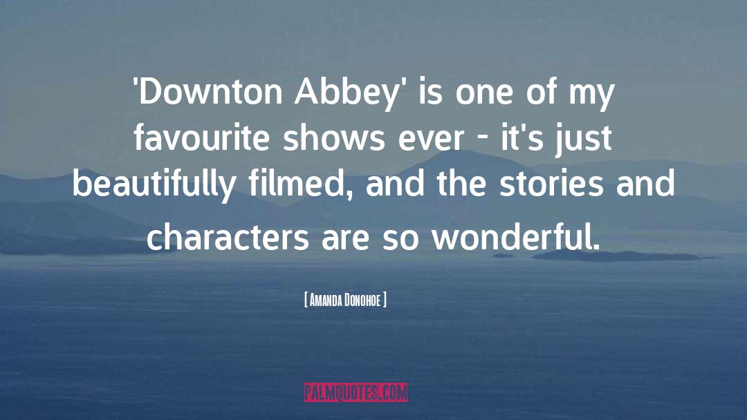 Abbey quotes by Amanda Donohoe