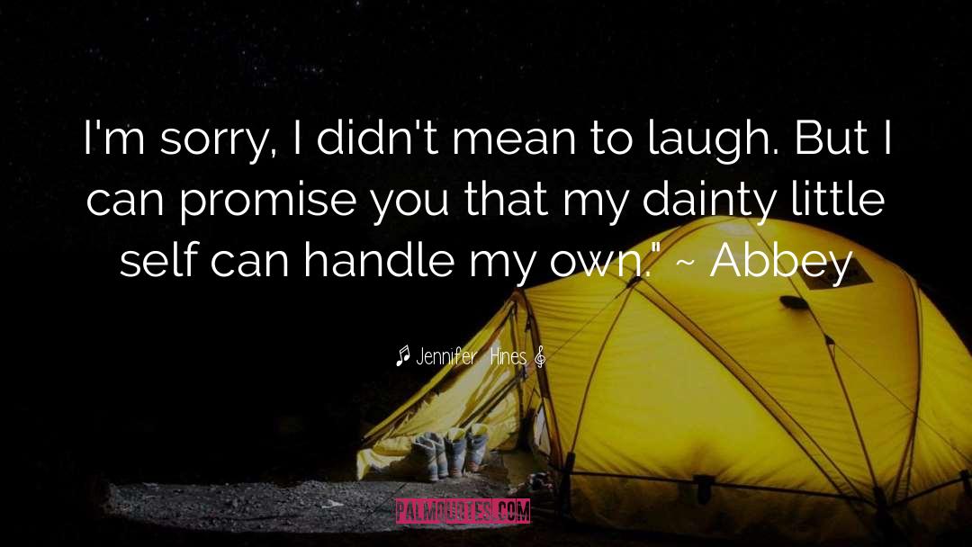 Abbey quotes by Jennifer  Hines