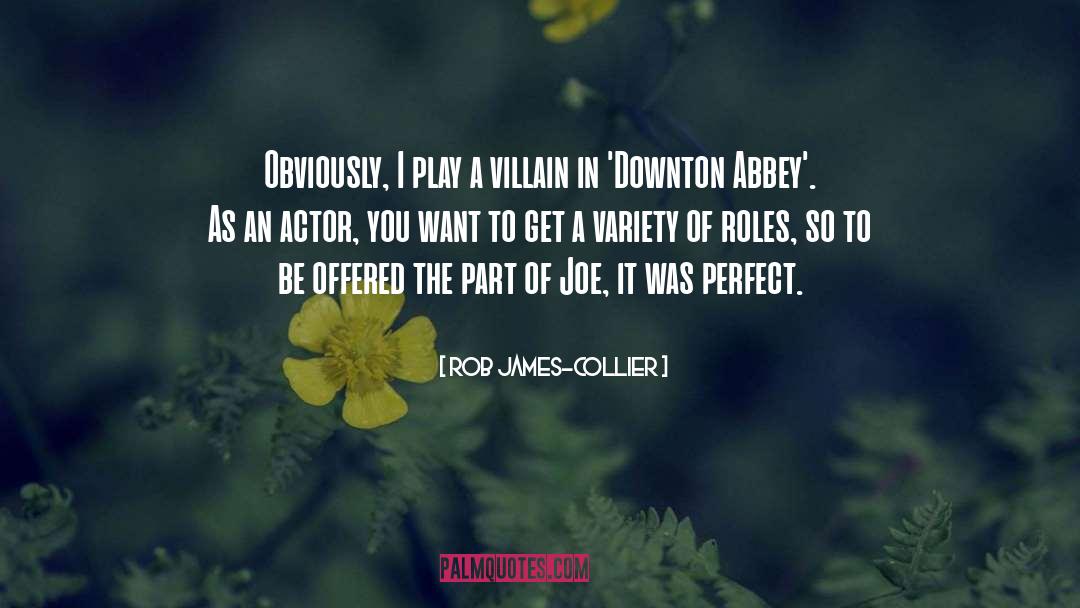 Abbey quotes by Rob James-Collier