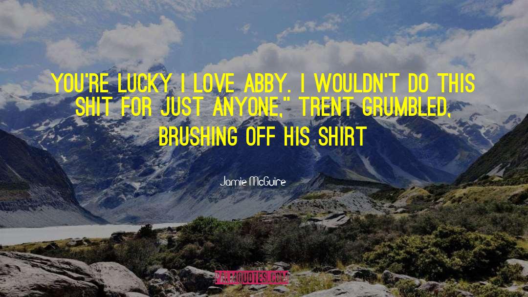 Abby Abernathy quotes by Jamie McGuire