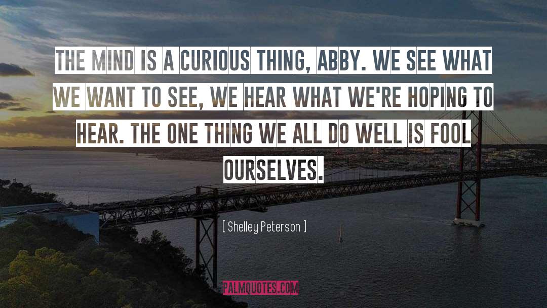 Abby quotes by Shelley Peterson