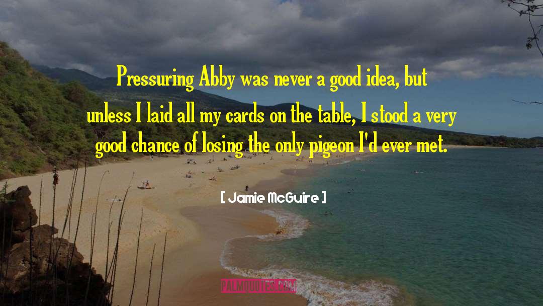 Abby Renard quotes by Jamie McGuire