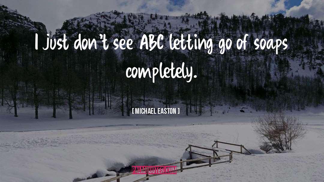 Abc quotes by Michael Easton