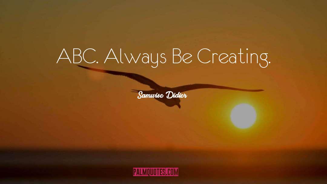 Abc quotes by Samwise Didier