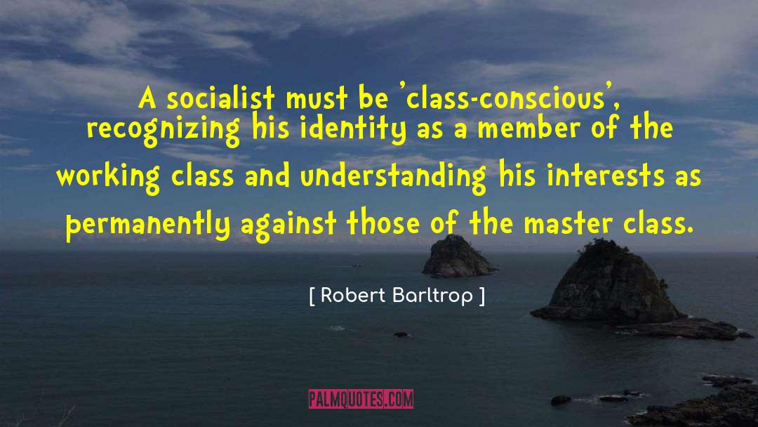 Abc S Of Socialism quotes by Robert Barltrop