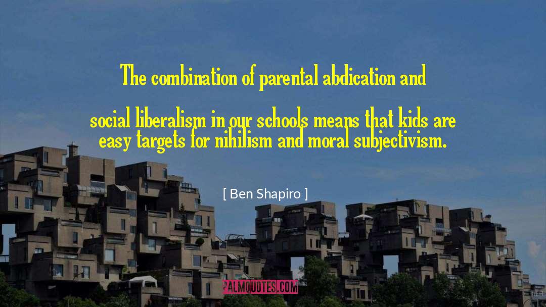 Abdication quotes by Ben Shapiro
