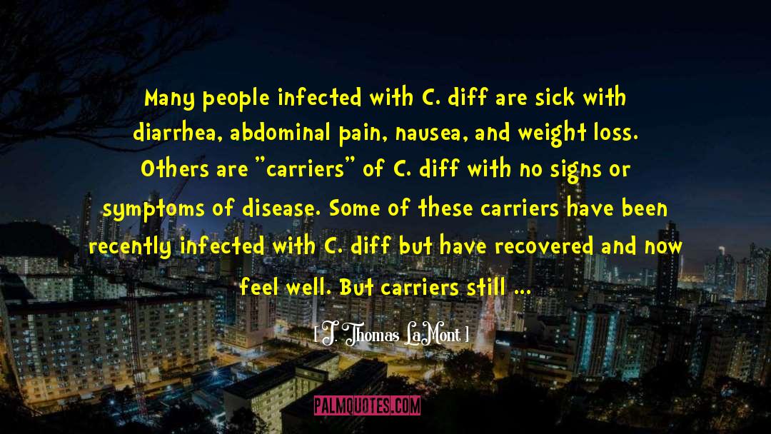 Abdominal Pain quotes by J. Thomas LaMont