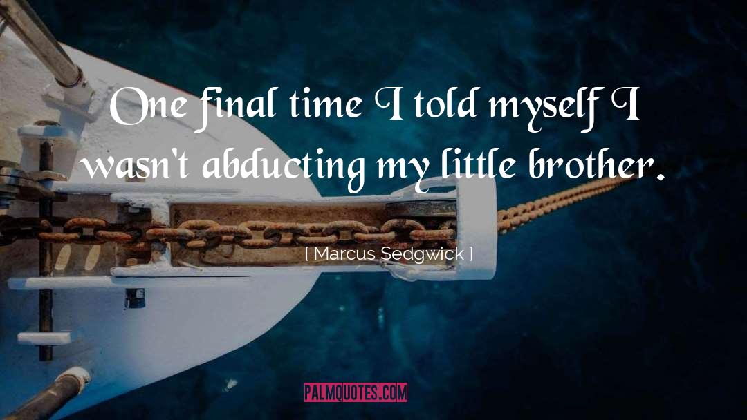 Abduction quotes by Marcus Sedgwick