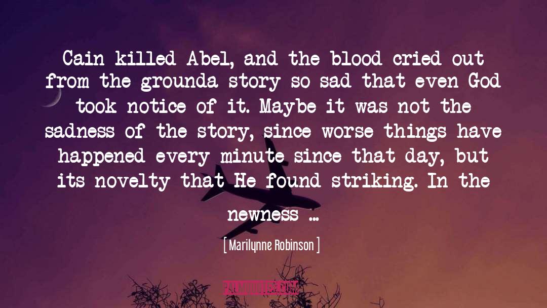 Abel quotes by Marilynne Robinson