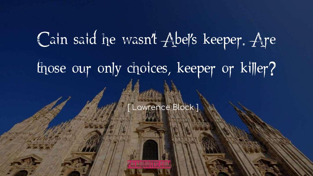 Abels Annes quotes by Lawrence Block
