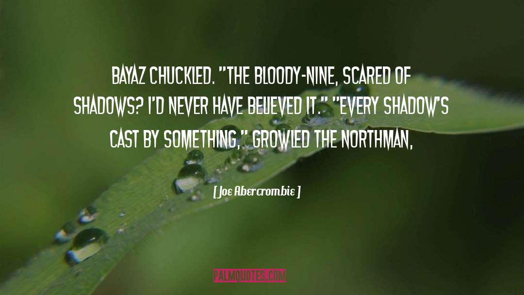 Abercrombie quotes by Joe Abercrombie