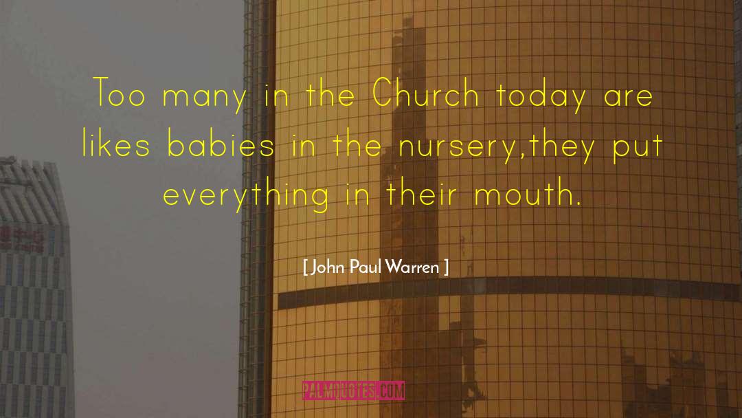 Aberfeldy Nursery quotes by John Paul Warren