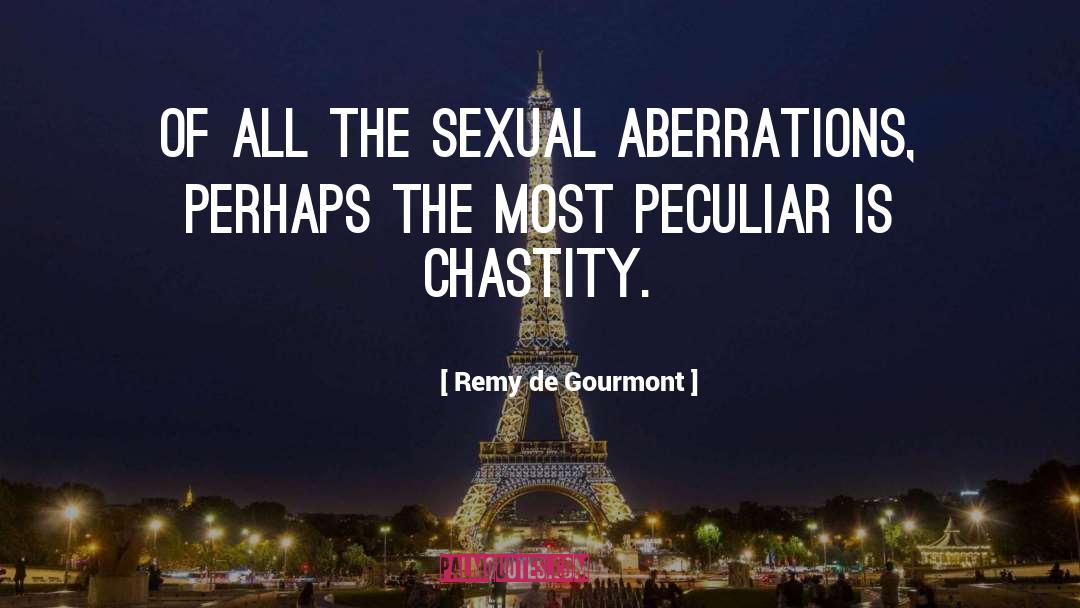 Aberration quotes by Remy De Gourmont